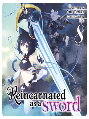 cover image of Reincarnated as a Sword, Volume 8